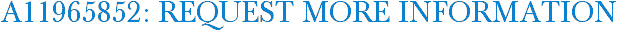 A11965852: Request More Information