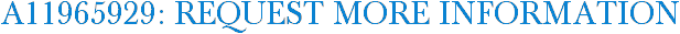A11965929: Request More Information