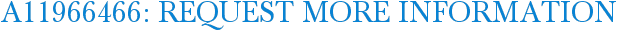 A11966466: Request More Information
