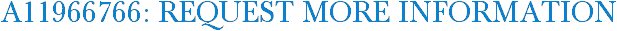 A11966766: Request More Information