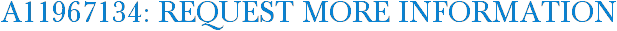 A11967134: Request More Information