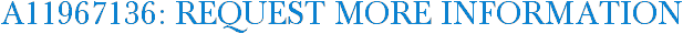 A11967136: Request More Information