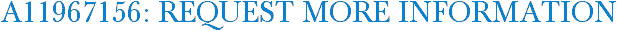 A11967156: Request More Information