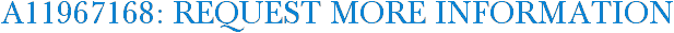 A11967168: Request More Information