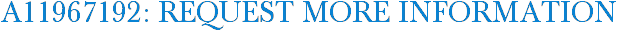 A11967192: Request More Information