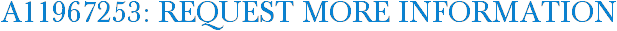 A11967253: Request More Information