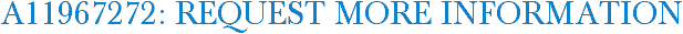 A11967272: Request More Information