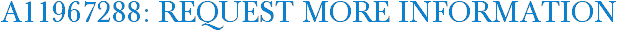 A11967288: Request More Information