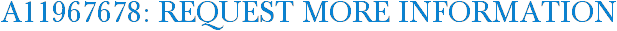 A11967678: Request More Information