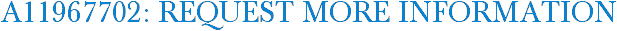 A11967702: Request More Information