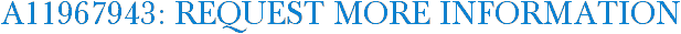 A11967943: Request More Information