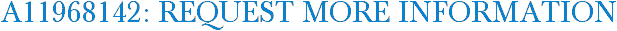 A11968142: Request More Information