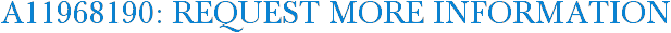A11968190: Request More Information
