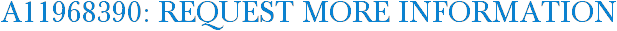 A11968390: Request More Information