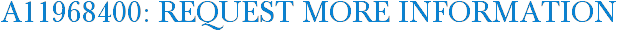 A11968400: Request More Information