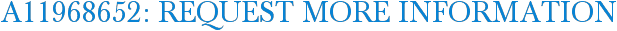 A11968652: Request More Information