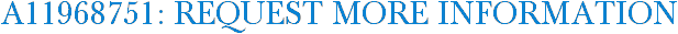 A11968751: Request More Information