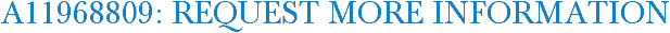 A11968809: Request More Information