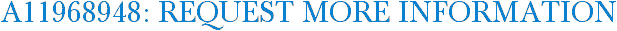 A11968948: Request More Information