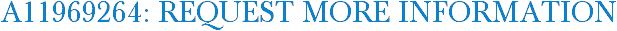 A11969264: Request More Information