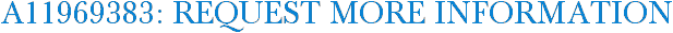 A11969383: Request More Information