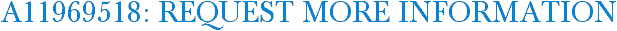 A11969518: Request More Information