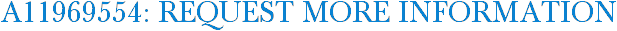 A11969554: Request More Information