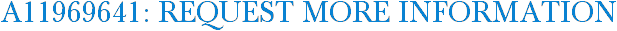 A11969641: Request More Information