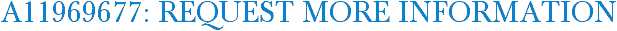 A11969677: Request More Information