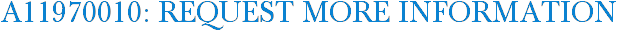 A11970010: Request More Information