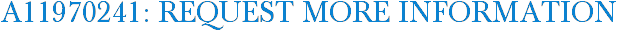 A11970241: Request More Information