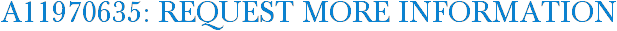 A11970635: Request More Information