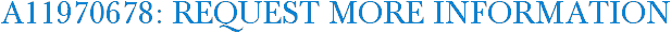 A11970678: Request More Information