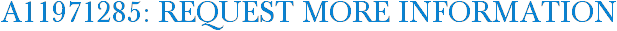 A11971285: Request More Information