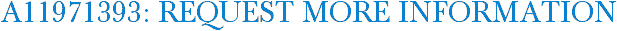 A11971393: Request More Information