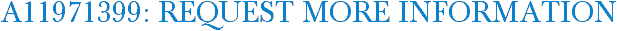 A11971399: Request More Information