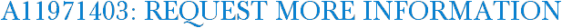 A11971403: Request More Information