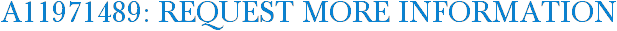 A11971489: Request More Information