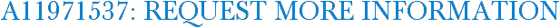 A11971537: Request More Information