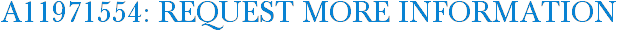 A11971554: Request More Information