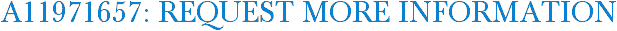 A11971657: Request More Information