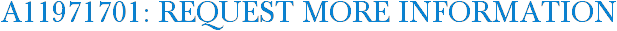 A11971701: Request More Information