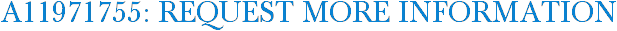 A11971755: Request More Information