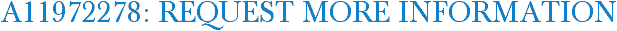 A11972278: Request More Information