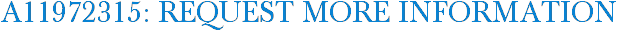 A11972315: Request More Information