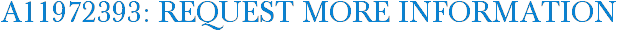A11972393: Request More Information