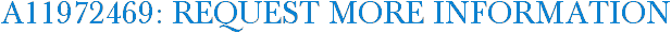 A11972469: Request More Information