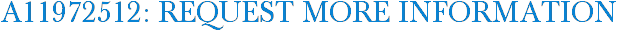 A11972512: Request More Information
