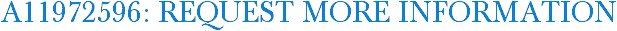 A11972596: Request More Information
