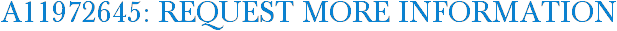 A11972645: Request More Information